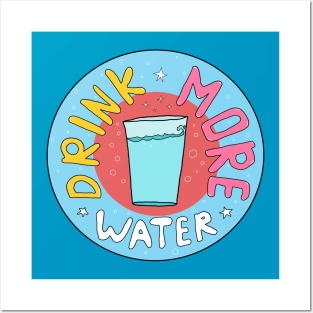 Drink More Water Posters and Art